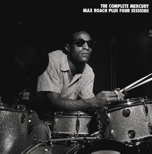 Max Roach The Complete Mercury Max Roach Plus Four Sessions