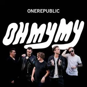 OneRepublic - Oh My My (2016)