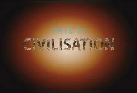 This Is Civilisation (2007)