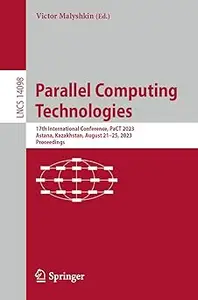Parallel Computing Technologies: 17th International Conference, PaCT 2023, Astana, Kazakhstan, August 21–25, 2023, Proce