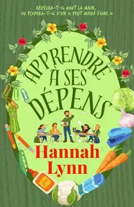 Hannah Lynn, "Apprendre à ses dépens: Une saga familiale britannique brillamment drôle et émouvante"