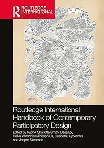 Routledge International Handbook of Contemporary Participatory Design