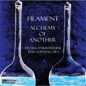 Filament - Alchemy of Another (Buxtehude: Trio Sonatas, Op. 1) (2024)