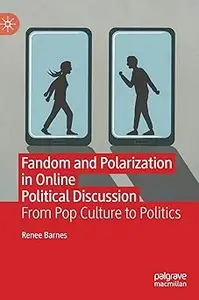 Fandom and Polarization in Online Political Discussion: From Pop Culture to Politics