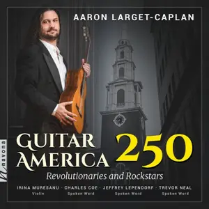 Aaron Larget-Caplan - Guitar America 250: Revolutionaries and Rockstars (2026) [Official Digital Download 24/96]