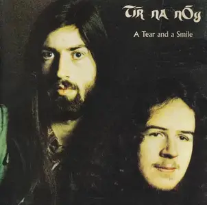 Tir Na nÓg - A Tear And A Smile (1972) [Reissue 2012]