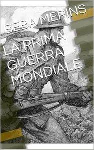 LA PRIMA GUERRA MONDIALE