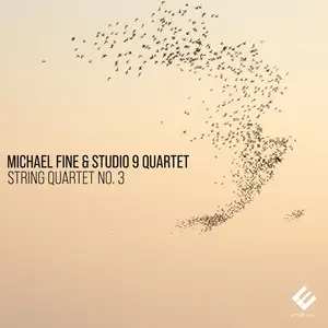 Studio 9 Quartet - Michael Fine: String Quartet No. 3 (2026) [Official Digital Download 24/192]