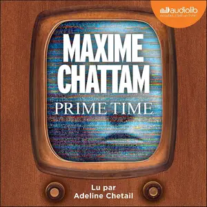 Maxime Chattam, "Prime Time"