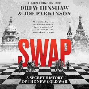 Swap: A Secret History of the New Cold War [Audiobook]