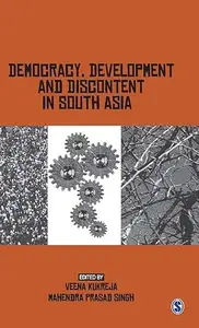 Democracy, Development and Discontent in South Asia