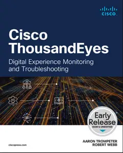 Cisco ThousandEyes: Digital Experience Monitoring and Troubleshooting (Early Release)