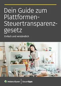 Dein Guide zum Plattformen-Steuertransparenzgesetz: einfach und verständlich