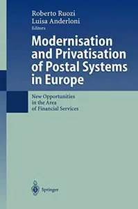 Modernisation and Privatisation of Postal Systems in Europe: New Opportunities in the Area of Financial Services