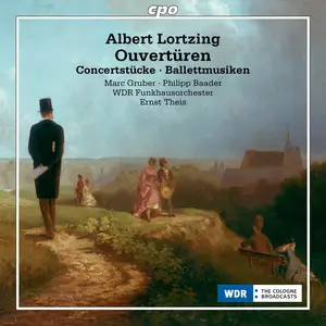 WDR Funkhausorchester, Ernst Theis, Marc Gruber & Philipp Baader - Albert Lortzing: Overtures (2024)