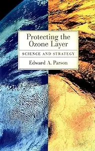 Protecting the Ozone Layer: Science and Strategy