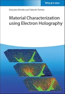 Material Characterization Using Electron Holography (Repost)