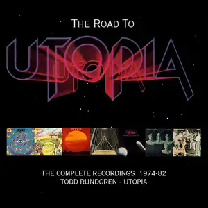 Todd Rundgren & Utopia - The Road to Utopia: Complete Recordings 1974-82 (2018)