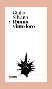 Giulio Silvano - Hanno vinto loro