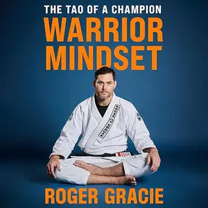 Warrior Mindset: The Tao of a Champion [Audiobook]
