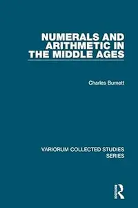 Numerals and Arithmetic in the Middle Ages