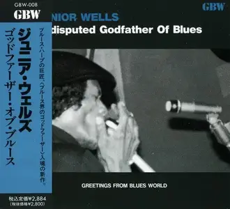 Junior Wells - Undisputed Godfather Of Blues (1993) [Japanese Edition]