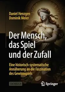 Der Mensch, das Spiel und der Zufall