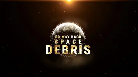 No Way Back: Space debris (2019)