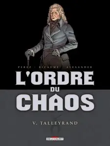 L'ordre du chaos - Tome 5 - Talleyrand