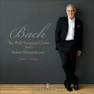 Robert Silverman - J.S. Bach: The Well-Tempered Clavier, Book 1, BWV 846-869 (2024)