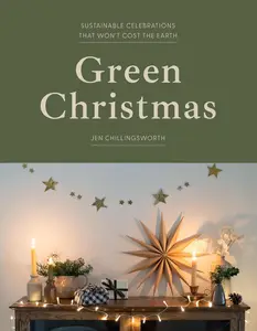 Green Christmas: Sustainable celebrations that won’t cost the Earth