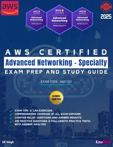 AWS Certified Advanced Networking – Specialty Exam Prep and Study Guide