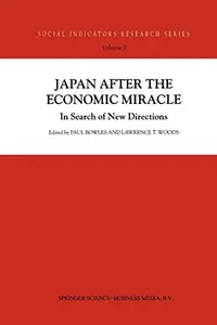 Japan after the Economic Miracle: In Search of New Directions