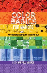 Color Basics for Makers: Understanding the Rainbow