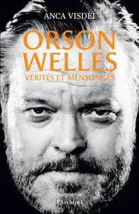 Anca Visdei, "Orson Welles : Vérités et mensonges"