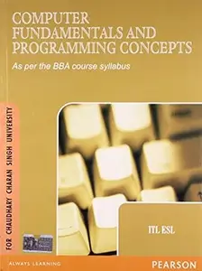 Computer Fundamentals and Programming Concepts (As Per BBA Syllabus)