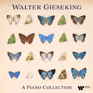 Walter Gieseking - Walter Gieseking's Piano Collection (2025)