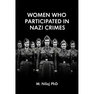 Women Who Participated in Nazi Crimes