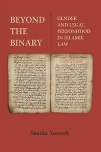 Beyond the Binary: Gender and Legal Personhood in Islamic Law