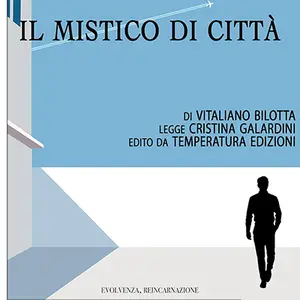 «Il mistico di città» by Vitaliano Bilotta