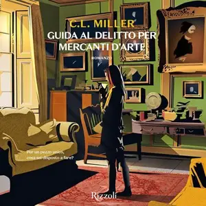 «Guida al delitto per mercanti d'arte: Freya Lockwood, Vol. 1» by C.L. Miller