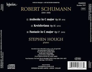 Stephen Hough - Robert Schumann: Arabeske, Kreisleriana, Fantasie in C (2021)