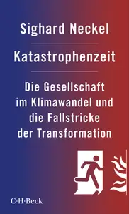 Sighard Neckel - Katastrophenzeit
