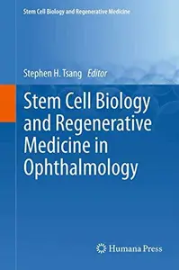 Stem Cell Biology and Regenerative Medicine in Ophthalmology