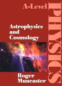 Astrophysics and Cosmology: A-Level Physics