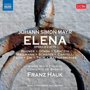 Franz Hauk, Concerto de Bassus - Johann Simon Mayr: Elena (2021)