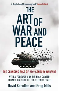 The Art of War and Peace: The Changing Face of 21st Century Warfare