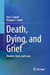 Death, Dying, and Grief: Theories, Tools, and Cases