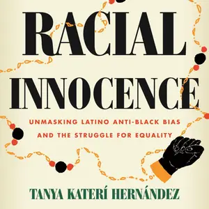 Racial Innocence: Unmasking Latino Anti-Black Bias and the Struggle for Equality