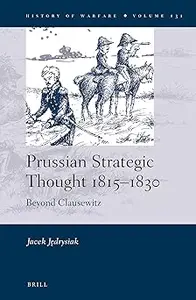 Prussian Strategic Thought 18151830: Beyond Clausewitz